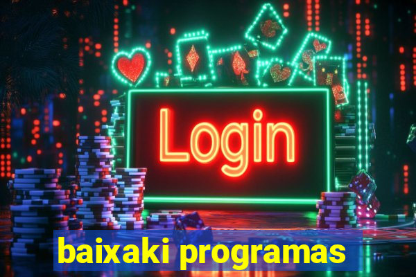 baixaki programas